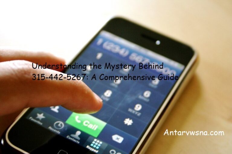 Understanding the Mystery Behind 315-442-5267: A Comprehensive Guide