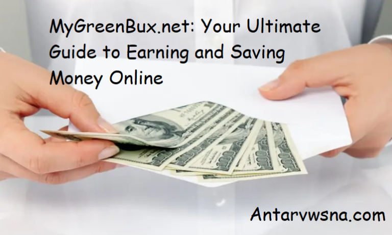 MyGreenBux.net: Your Ultimate Guide to Earning and Saving Money Online