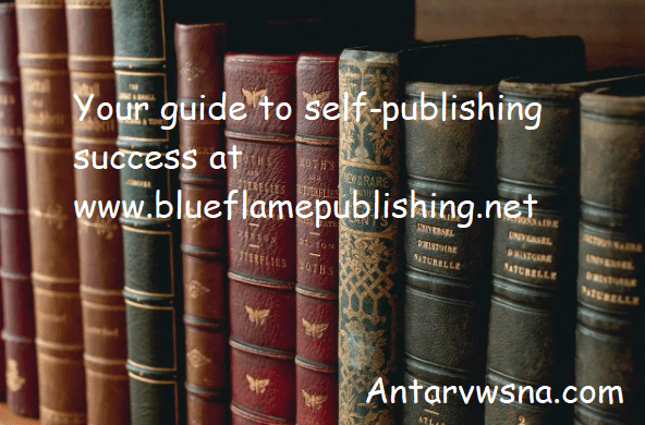 Your guide to self-publishing success at www.blueflamepublishing.net