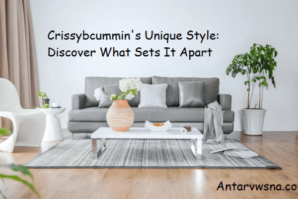 Crissybcummin's Unique Style: Discover What Sets It Apart